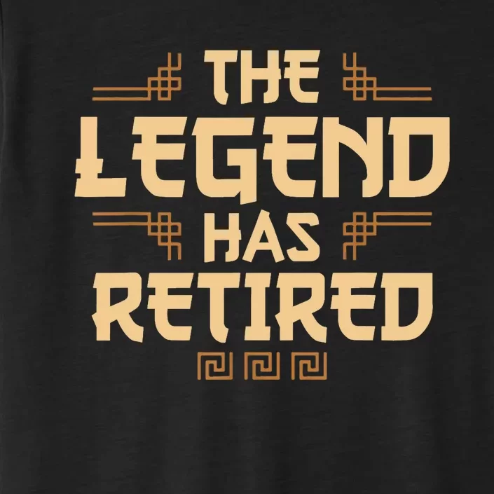 The Legend Has Retired Retirement Humor ChromaSoft Performance T-Shirt