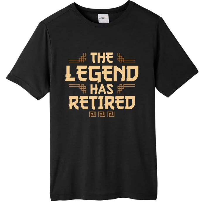 The Legend Has Retired Retirement Humor ChromaSoft Performance T-Shirt