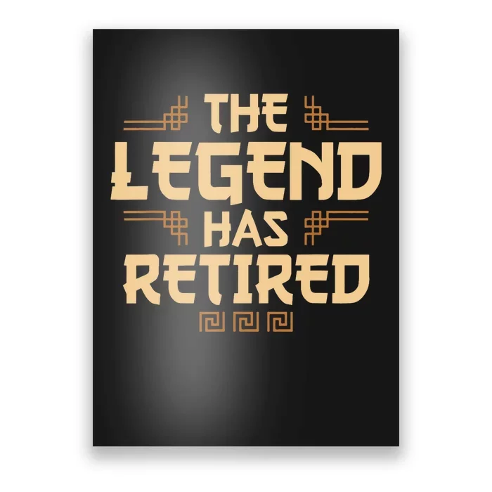 The Legend Has Retired Retirement Humor Poster