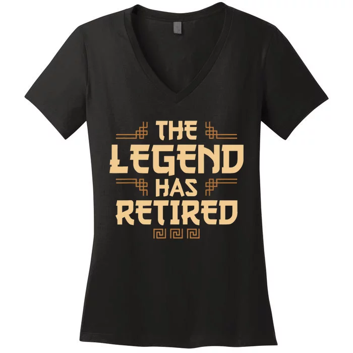 The Legend Has Retired Retirement Humor Women's V-Neck T-Shirt