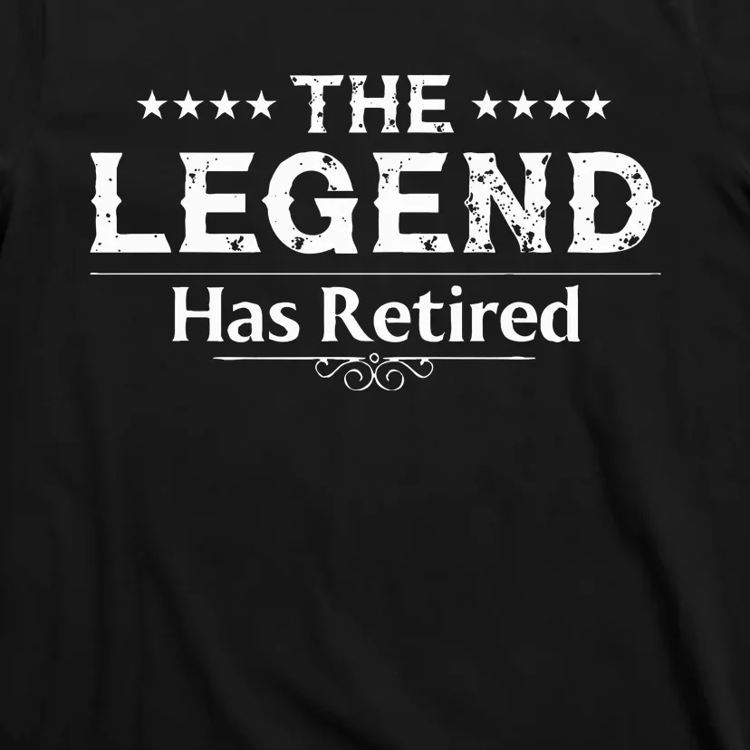 The Legend Has Retired Gift For Women Retirement T-Shirt