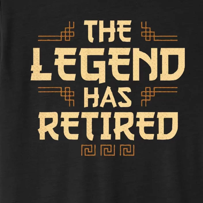 The Legend Has Retired Retirement Humor ChromaSoft Performance T-Shirt