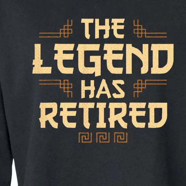 The Legend Has Retired Retirement Humor Cropped Pullover Crew