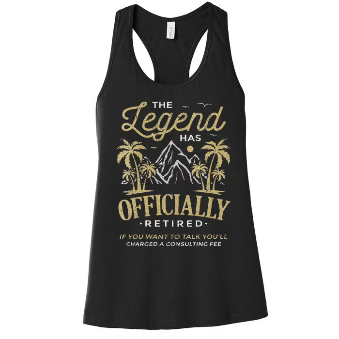 The Legend Has Retired Consulting Fee Veteran Consultant Women's Racerback Tank