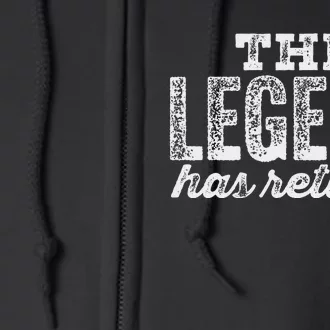 The Legend Has Retired Full Zip Hoodie