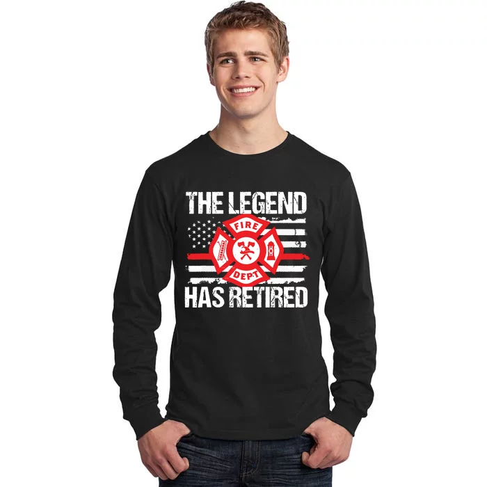 The Legend Has Retired Firefighter Retirement Party Gift Tall Long Sleeve T-Shirt