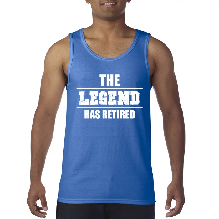 The Legend Has Retired Gift Tank Top