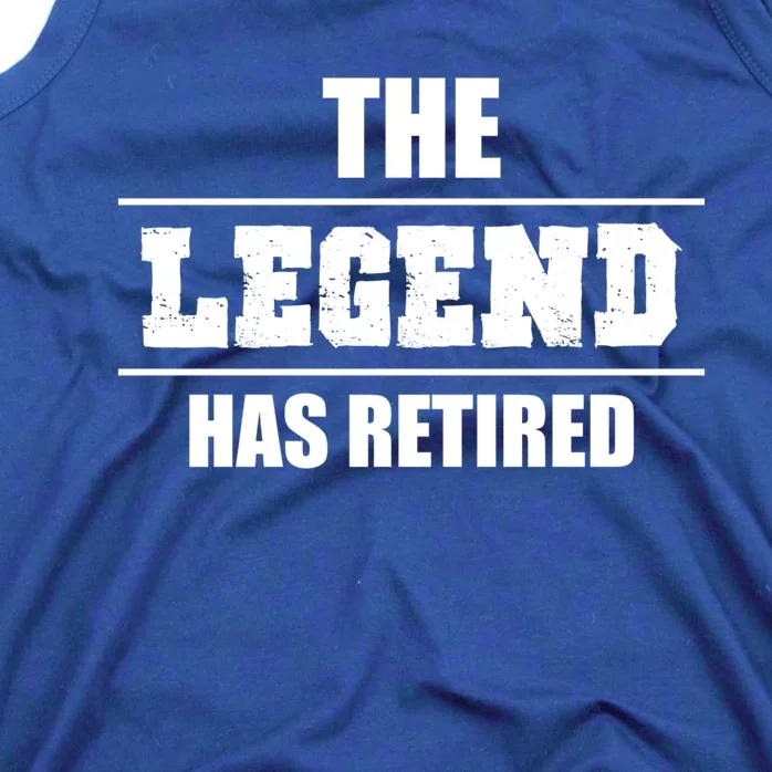 The Legend Has Retired Gift Tank Top