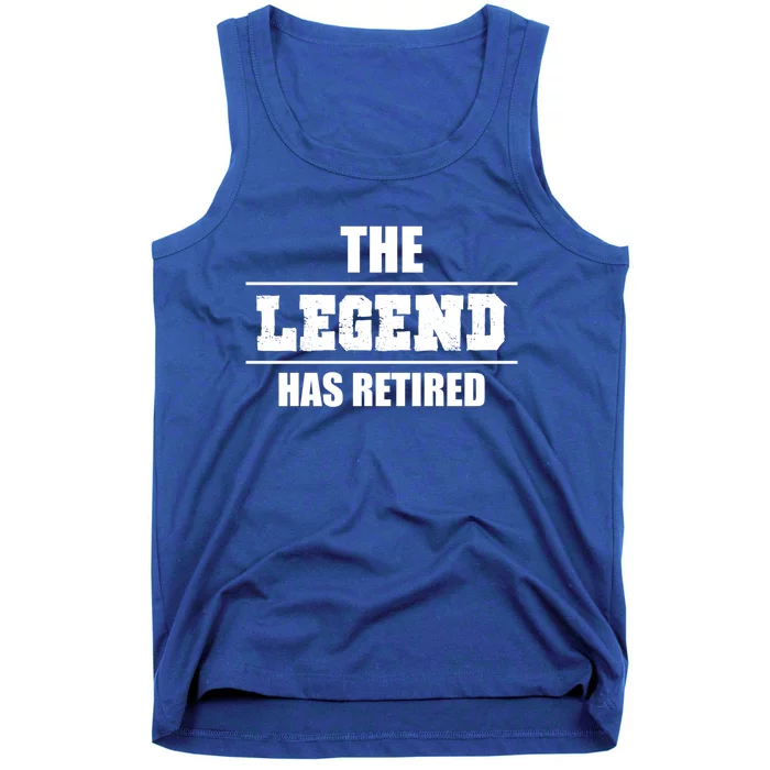 The Legend Has Retired Gift Tank Top