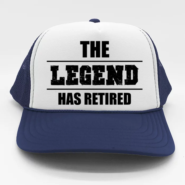 The Legend Has Retired Gift Trucker Hat