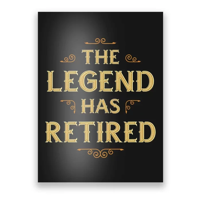 The Legend Has Retired Retirement Poster