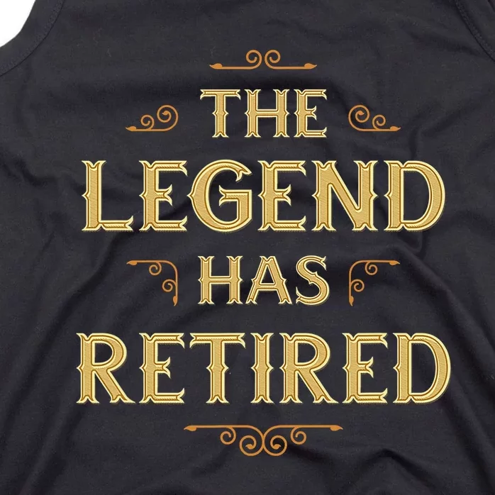 The Legend Has Retired Retirement Tank Top