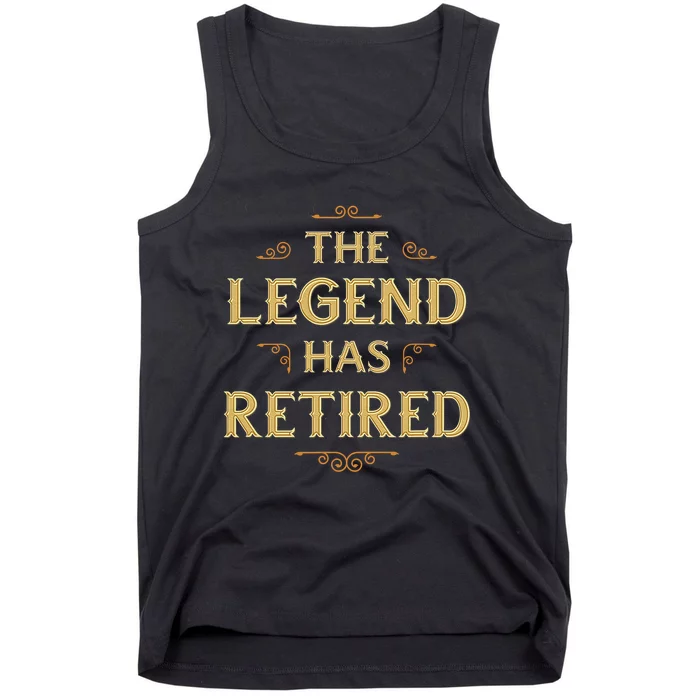 The Legend Has Retired Retirement Tank Top