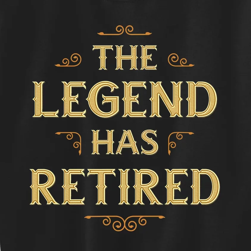 The Legend Has Retired Retirement Kids Sweatshirt