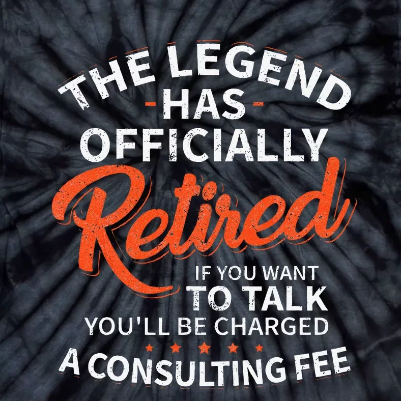 The Legend Has Retired Men Officer Officially Retirement Tie-Dye T-Shirt