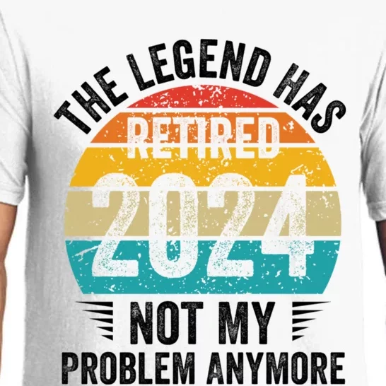 The Legend Has Retired 2024 Not My Problem Anymore Pajama Set