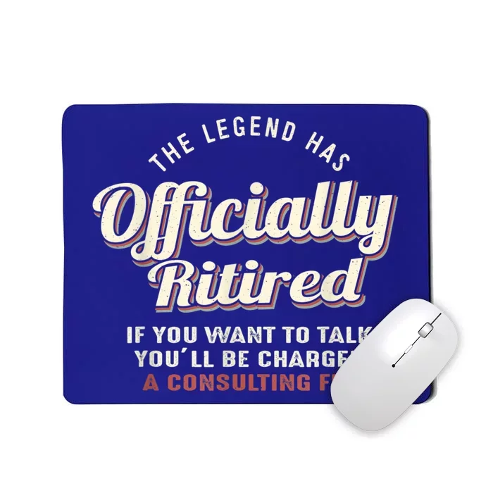 The Legend Has Officially Retired Tee Funny Retirement Mousepad