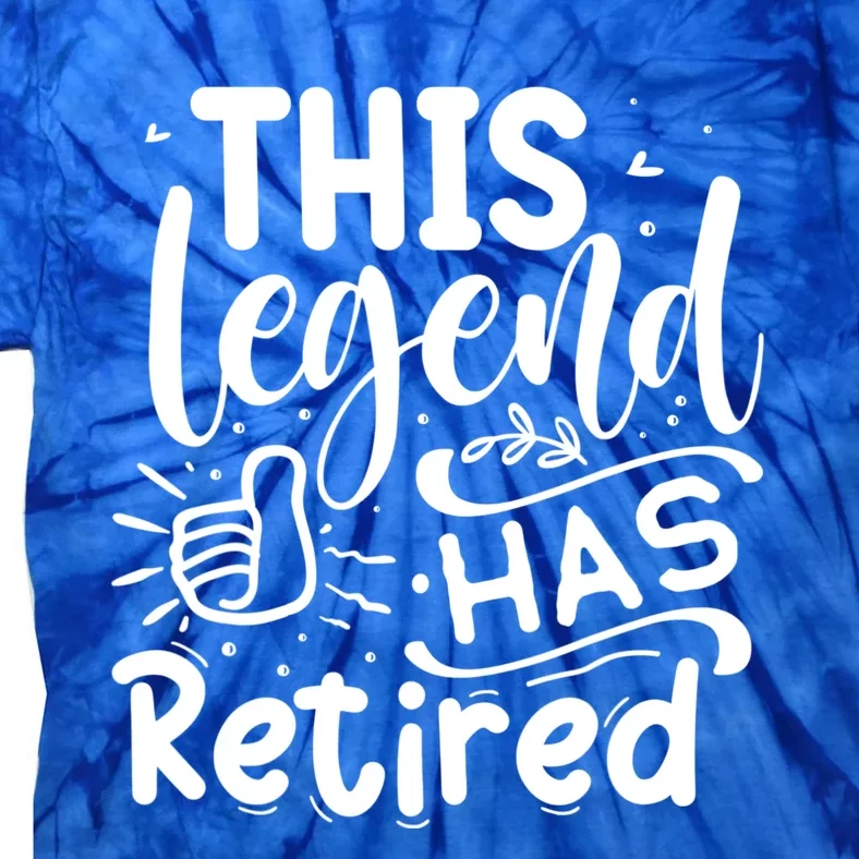 This Legend Has Retired Cute Gift Tie-Dye T-Shirt