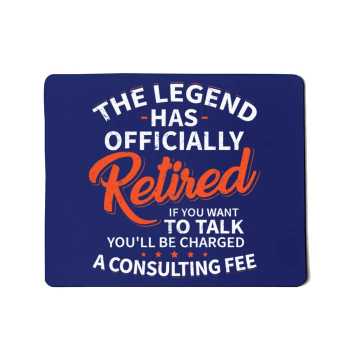 The Legend Has Retired Officer Officially Retirement Mousepad