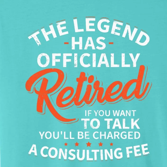 The Legend Has Retired Officer Officially Retirement ChromaSoft Performance T-Shirt