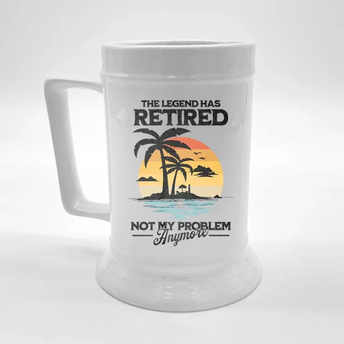 The Legend Has Retired Not My Problem Anymore Front & Back Beer Stein