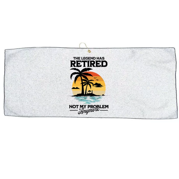 The Legend Has Retired Not My Problem Anymore Large Microfiber Waffle Golf Towel