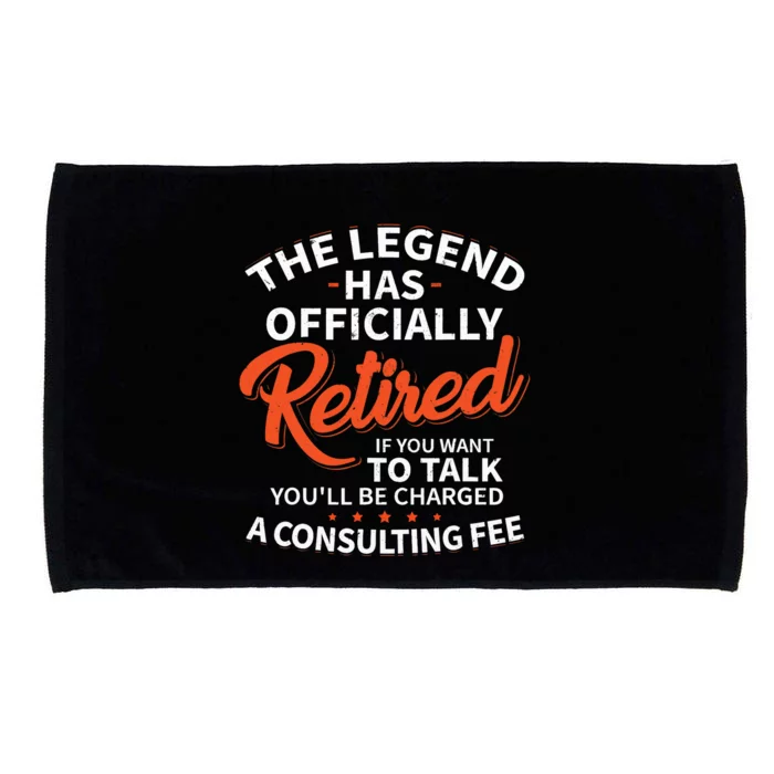 The Legend Has Retired Officer Officially Retirement Microfiber Hand Towel