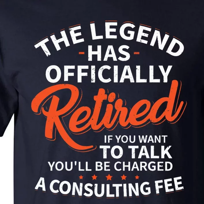 The Legend Has Retired Officer Officially Retirement Tall T-Shirt