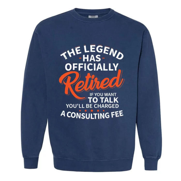 The Legend Has Retired Officer Officially Retirement Garment-Dyed Sweatshirt