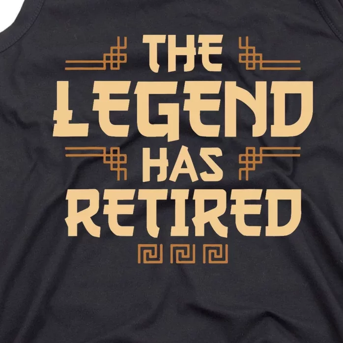 The Legend Has Retired Retirement Humor Tank Top