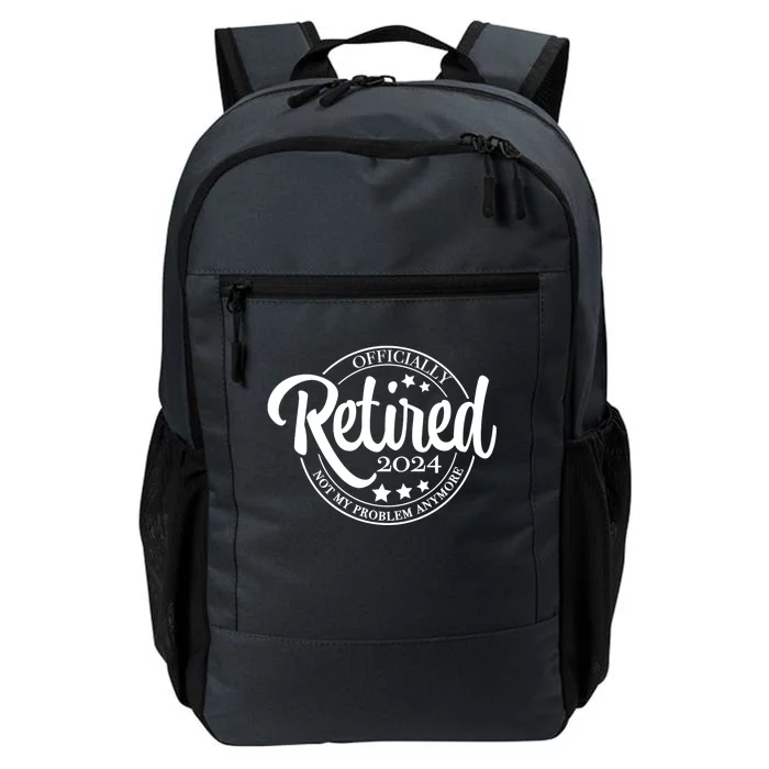 The Legend Has Retired 2024 Not My Problem Anymore Retirement 2024 Daily Commute Backpack