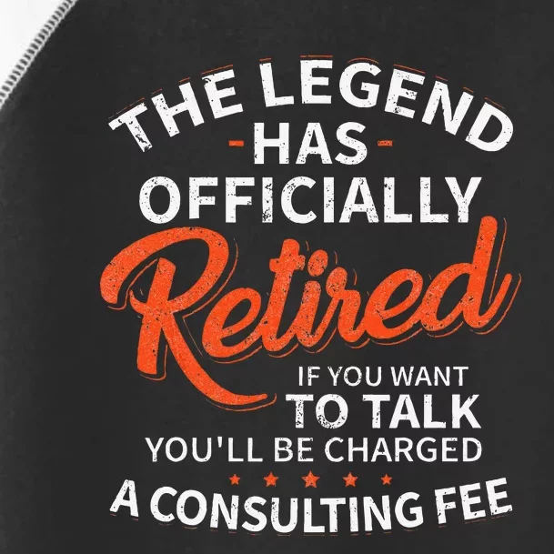 The Legend Has Retired Men Officer Officially Retirement Toddler Fine Jersey T-Shirt