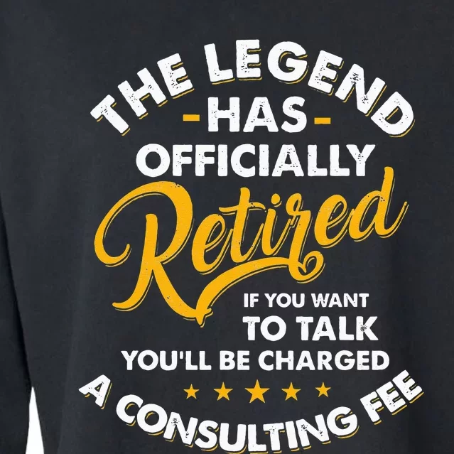 The Legend Has Ly Retired Talk Consultant Fee Cropped Pullover Crew