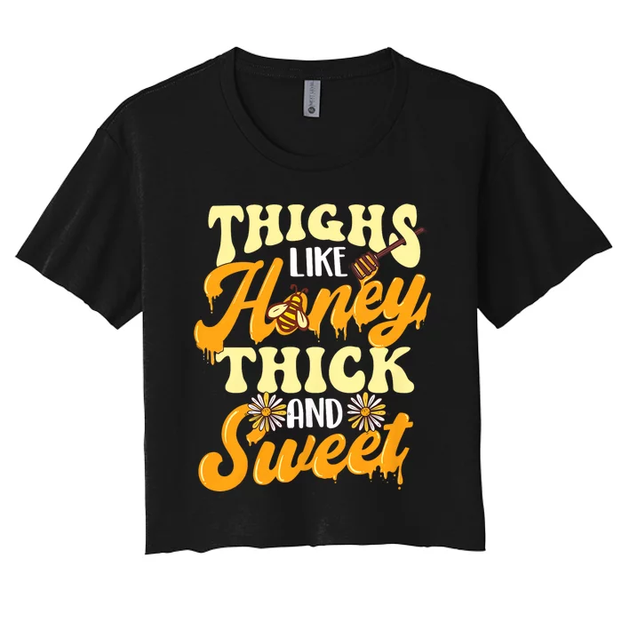 Thighs Like Honey Thick And Sweet Thick Thighs Women's Crop Top Tee