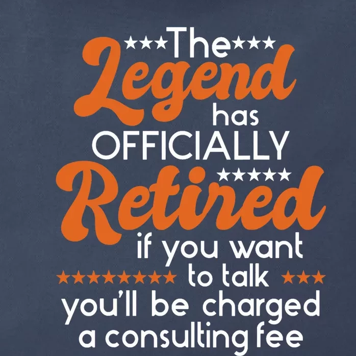 The Legend Has Officially Retired - Retiree Retirement Zip Tote Bag