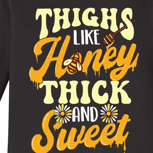 Thighs Like Honey Thick And Sweet Thick Thighs Baby Long Sleeve Bodysuit