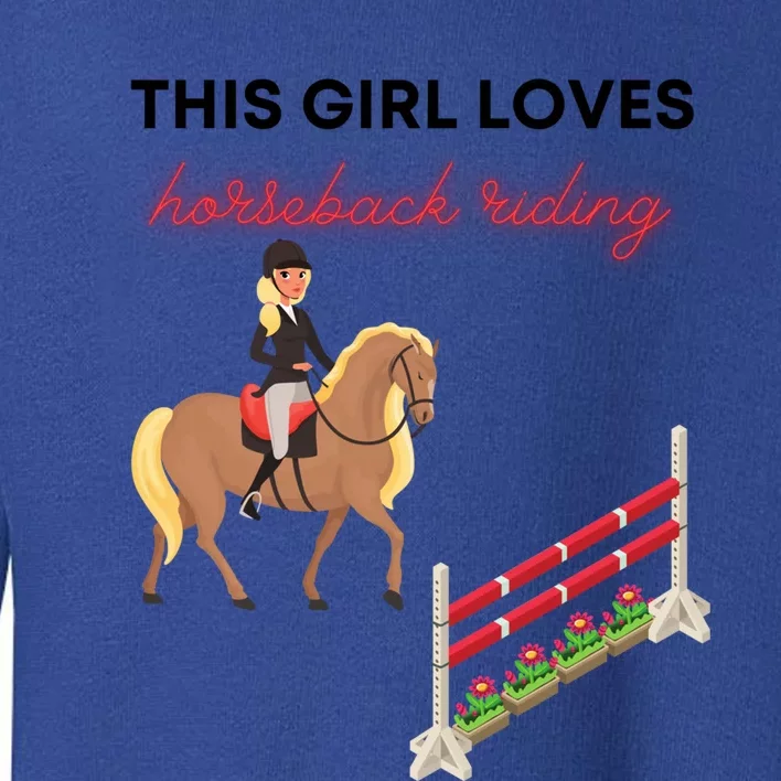 This Loves Horseback Riding Gift Toddler Sweatshirt