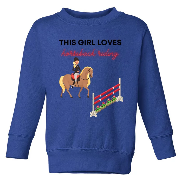 This Loves Horseback Riding Gift Toddler Sweatshirt