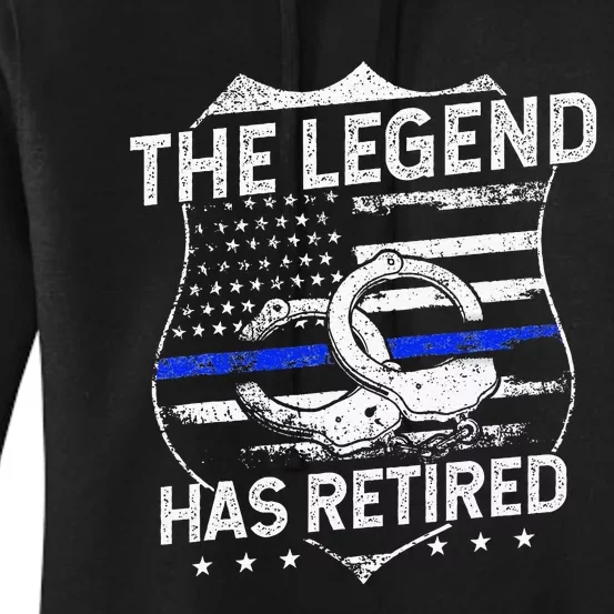 The Legend Has Retired Police Officer Retirement Gift Women's Pullover Hoodie