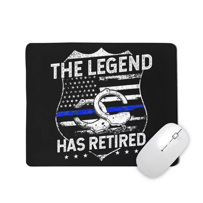 The Legend Has Retired Police Officer Retirement Gift Mousepad