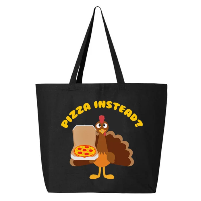 Turkey Lets Have Pizza Instead Thanksgiving 25L Jumbo Tote