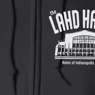 The Lahd Hahse Home Of Indianapolis Football Full Zip Hoodie