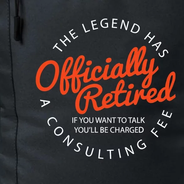 The Legend Has Officially Retired Funny Retirement Gifts Daily Commute Backpack