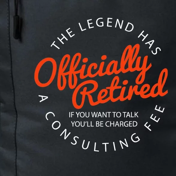 The Legend Has Officially Retired Funny Retirement Gift Daily Commute Backpack