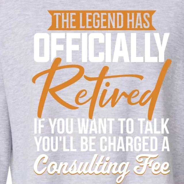 The Legend Has Retired Officer Officially Retirement Cropped Pullover Crew