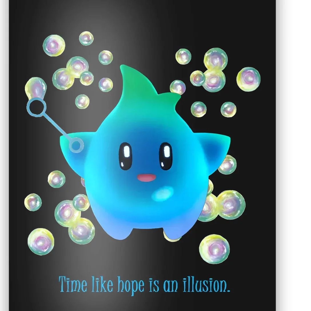 Time Like Hope Is An Illusion Luma Star Cute Gift Idea Poster