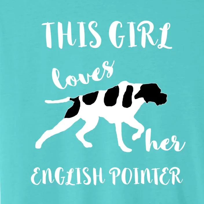 This Loves Her English Pointer Hunting Bird Dog Cute Gift ChromaSoft Performance T-Shirt