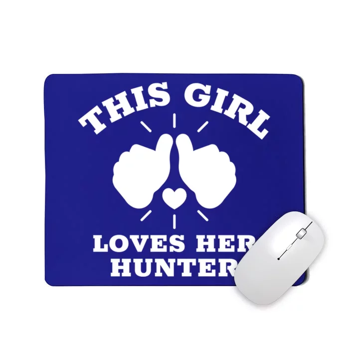 This Loves Her Hunter Gift Mousepad