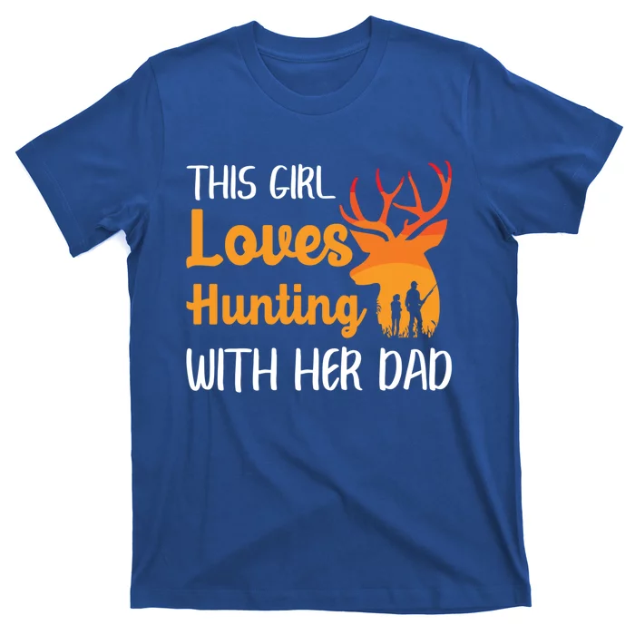 This Loves Hunting With Her Dad Deer Hunter Family Gift T-Shirt