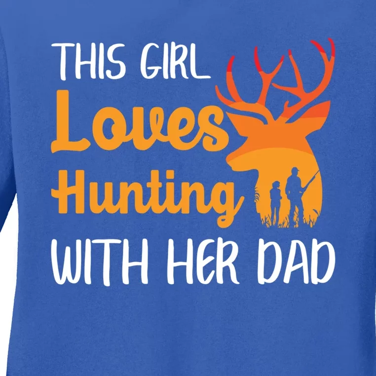 This Loves Hunting With Her Dad Deer Hunter Family Gift Ladies Long Sleeve Shirt